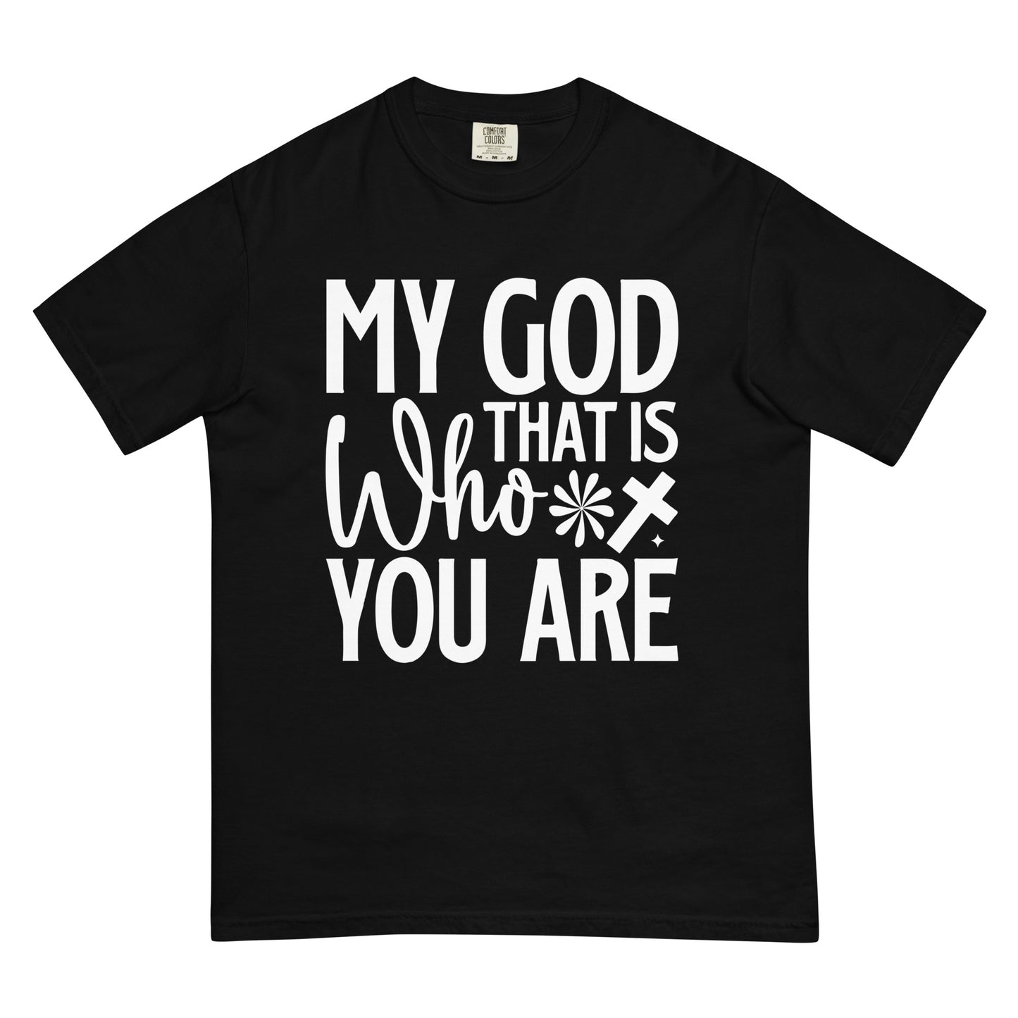 Unisex That is Who YOU Are t-shirt