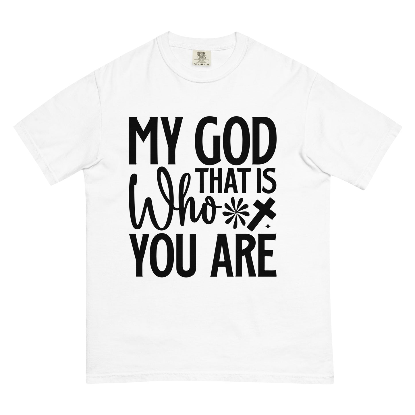 Unisex That is Who YOU Are t-shirt