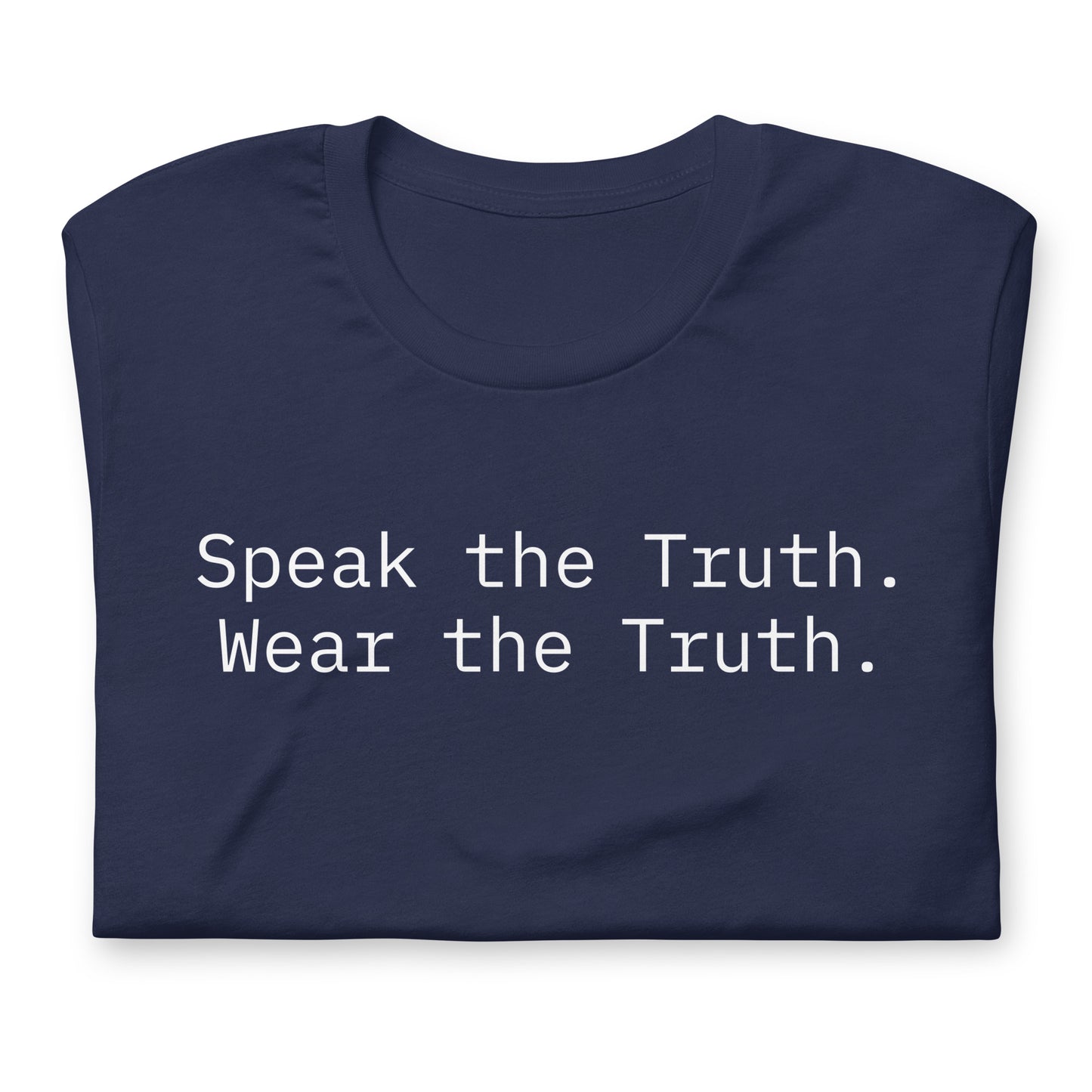 Unisex Speak the Truth t-shirt